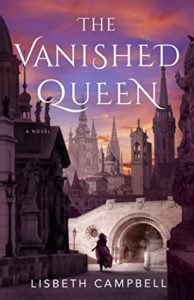 The Vanished Queen by Lisbeth Campbell