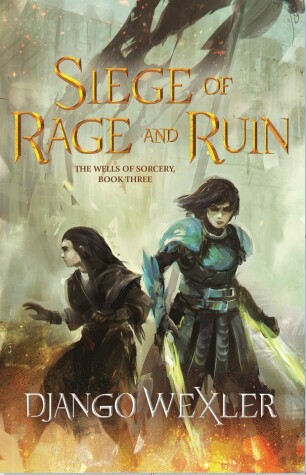 Siege of Rage and Ruin by Django Wexler